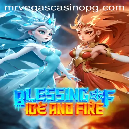 Blessing of Ice and Fire: A Captivating New Game Experience with 76bet VIP